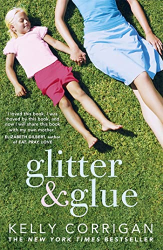 Glitter and Glue: A compelling memoir about one woman's discovery of the true meaning of motherhood von Hodder & Stoughton